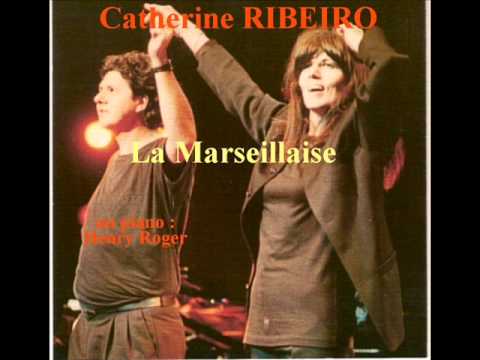 Catherine Ribeiro — CATHERINE RIBEIRO  La Marseillaise
