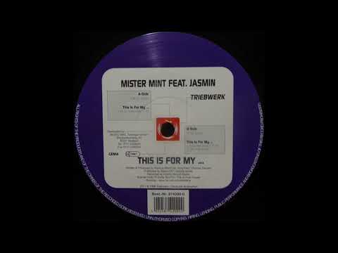 Mister Mint — Mister Mint Feat. Jasmin - This Is For My... (Club Mix) 1998