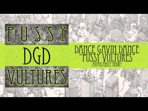 Dance Gavin Dance — Dance Gavin Dance - Pussy Vultures
