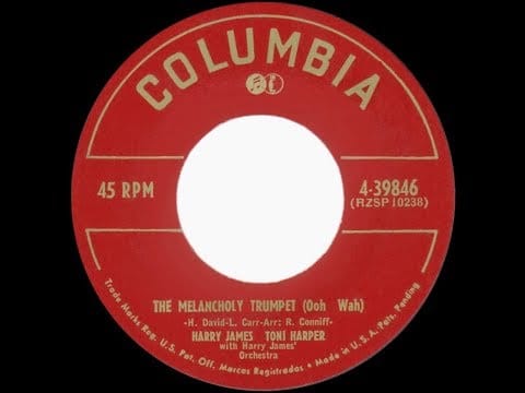Harry James And His Orchestra — The Melancholy Trumpet (Ooh Wah) – Harry James and Toni Harper, 1952