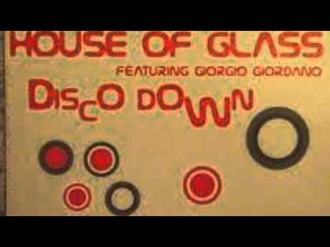 House Of Glass — House Of Glass - Disco Down (Jeremy B Mix)