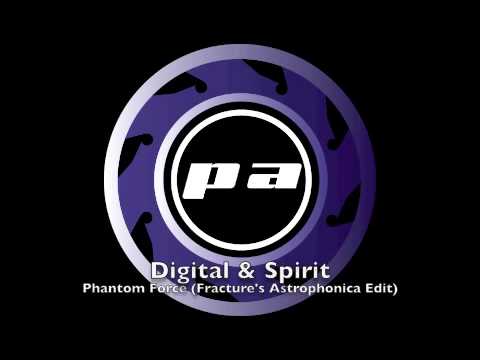 Digital & Spirit — Digital & Spirit - Phantom Force (Fracture's Astrophonica edit)