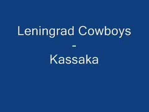 Leningrad Cowboys — Leningrad Cowboys - Kassaka