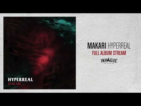 Makari — Makari - Hyperreal [Official Full Album Stream]
