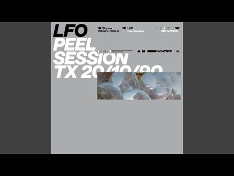 LFO — To The Limit (Peel Session)