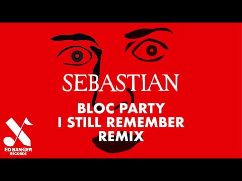 SebastiAn (6) — Bloc Party - I Still Remember (SebastiAn Remix)