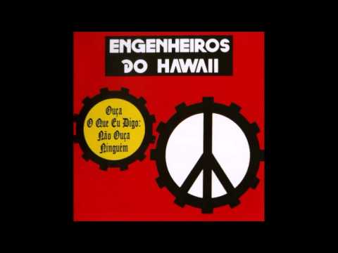 Engenheiros Do Hawaii — Ouça o Que Eu Digo, Não Ouça Ninguém (1988) Completo