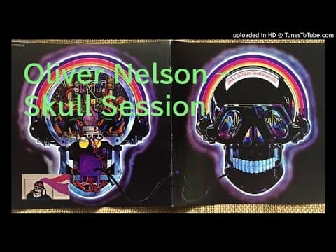 Oliver Nelson — 02 Reuben's Rondo/ Oliver Nelson ‎– Skull Session (1975)
