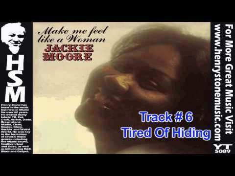 Jackie Moore — Tired Of Hiding - Jackie Moore
