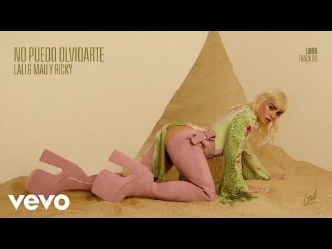 Lali (6) — Lali, Mau y Ricky - No Puedo Olvidarte (Official Lyric Video)