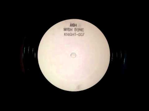 AGH — AGH - Wish Bone (Side A #1)
