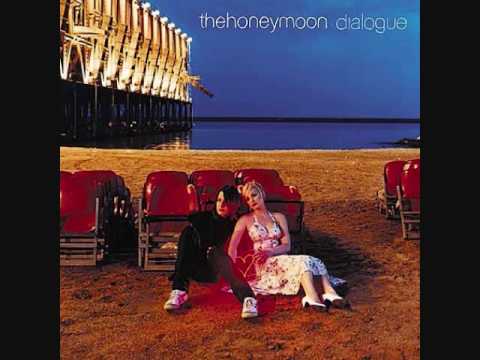 The Honeymoon — Act Like You Know Her - The Honeymoon