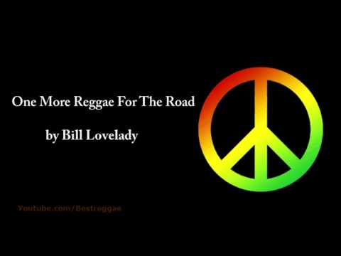 Bill Lovelady — One More Reggae For The Road - Bill Lovelady (Lyrics)