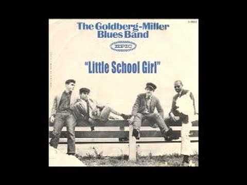 The Goldberg-Miller Blues Band — Hey Little School Girl - The Goldberg-Miller Blues Band