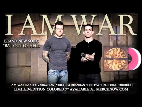 I Am War — I AM WAR - "BAT OUT OF HELL" (NEW SONG)