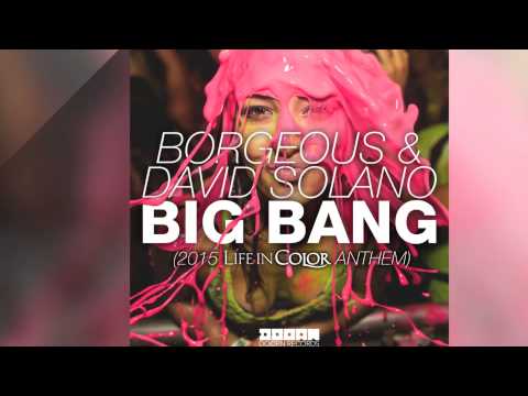 David Solano — Borgeous & David Solano - Big Bang (2015 Life In Color Anthem) [Official]