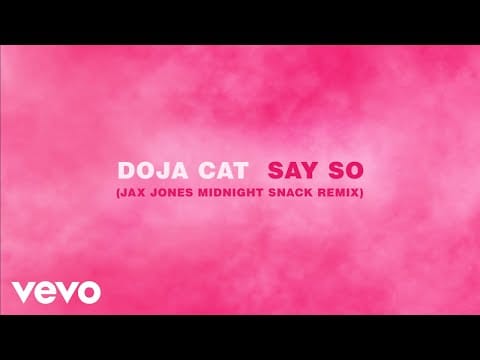 Doja Cat — Say So (Jax Jones Midnight Snack Remix)