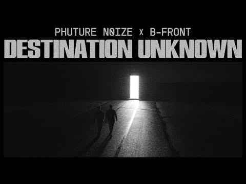 DJ B-Front — PHUTURE NOIZE x B-FRONT - DESTINATION UNKNOWN | OFFICIAL VIDEOCLIP