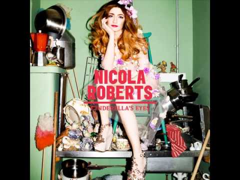 Nicola Roberts — Nicola Roberts - Cinderella's eyes