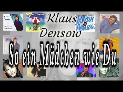 Klaus Densow — Klaus Densow - So ein Mädchen wie Du