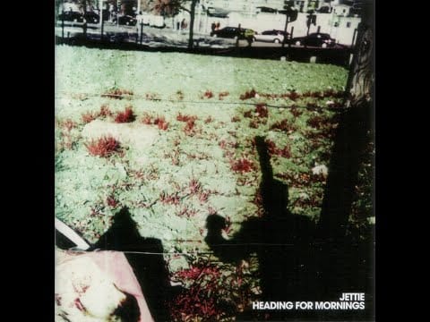 Jettie — Jettie - Heading For Mornings