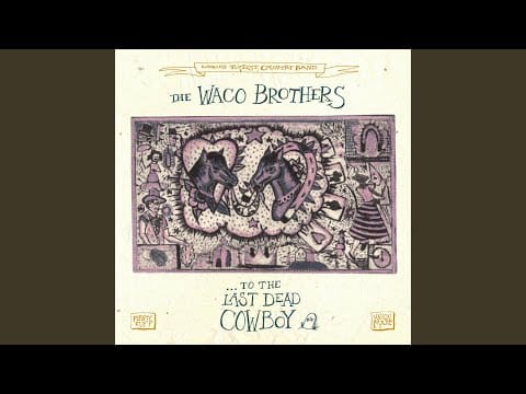 The Waco Brothers — $ Bill the Cowboy
