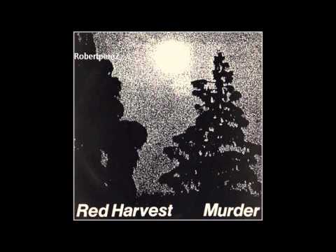 Red Harvest (2) — Red Harvest - Murder  (1987)