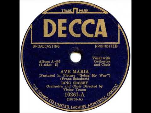 Bing Crosby — Ave Maria ~ Bing Crosby with Orchestra and Choir Directed By Victor Young (1945)