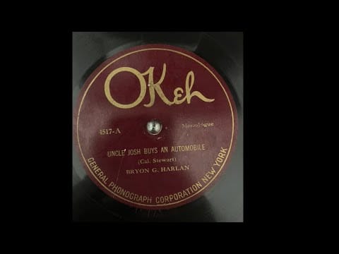Byron G. Harlan — “Uncle Josh buys an automobile”-Bryon G. Harlan-Okeh acoustic