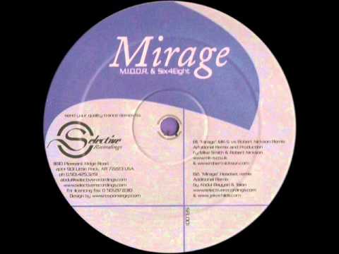 M.I.D.O.R. & Six4Eight — M.I.D.O.R. & Six4Eight - Mirage (Mk-s vs. Robert Nickson rmx)
