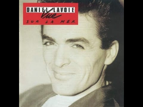 Daniel Lavoie — Daniel Lavoie - Vue sur la mer (album complet)