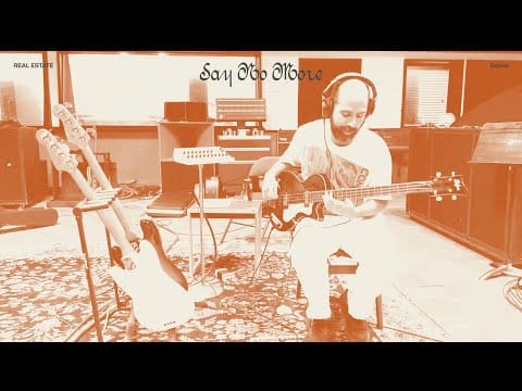 Real Estate (2) — Real Estate - Say No More (Official Audio)