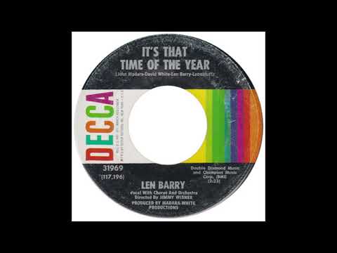 Len Barry — Len Barry – “It’s That Time Of The Year” (Decca) 1966