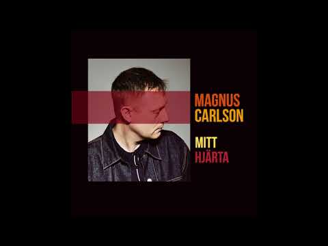 Magnus Carlson — Magnus Carlson - Mitt Hjärta (Official Audio)