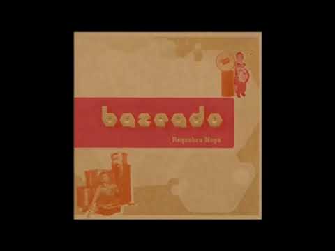 Bazeado — Bazeado  -   Requebra Nega