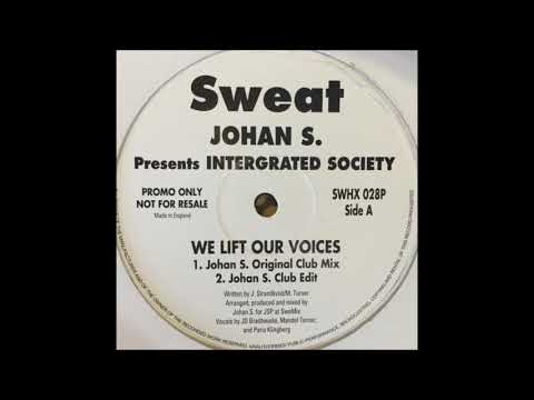Johan S. — Johan S. Presents Intergrated Society - We Lift Our Voices (Johan S. Original Club Mix)