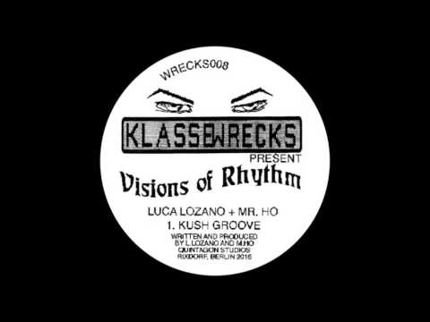 Luca Lozano — Luca Lozano & Mr.  Ho - Kush Groove
