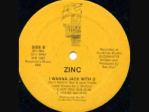 Zinc — Zinc - I Wanna Jack With U (A Hot Rox Dub)