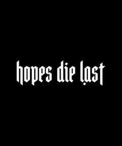 Hopes Die Last