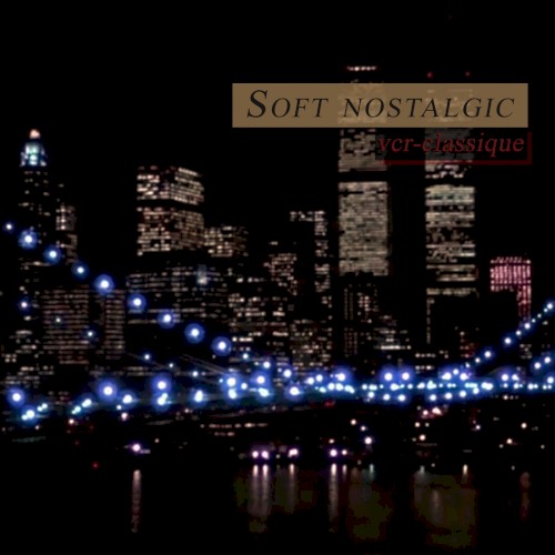 Soft Nostalgic