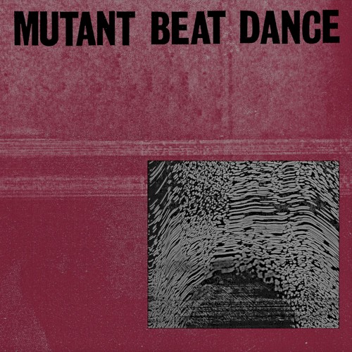 Mutant Beat Dance