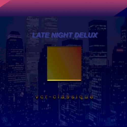 Late Night Delux