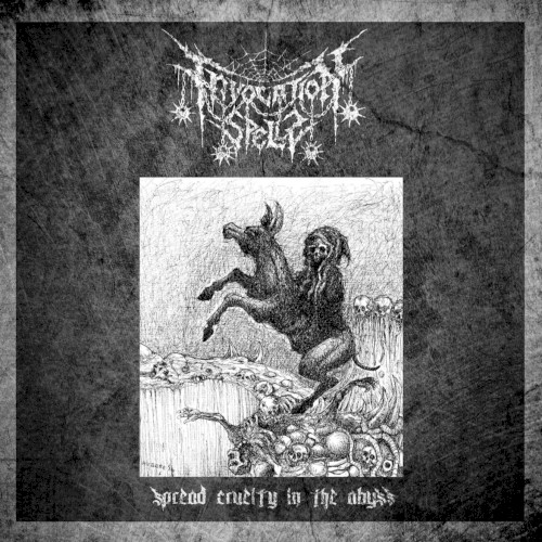 Spread Cruelty In The Abyss