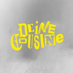 Deine Cousine
