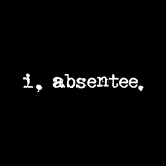I, Absentee