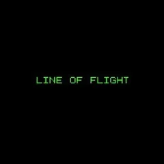 Line of Flight