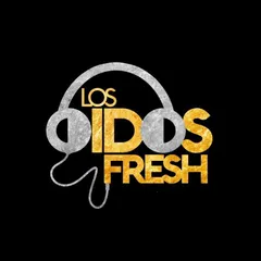 Los Oídos Fresh
