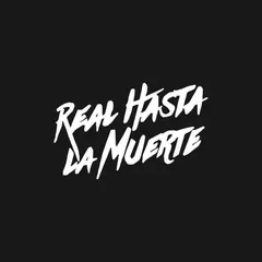 Real Hasta La Muerte, Inc