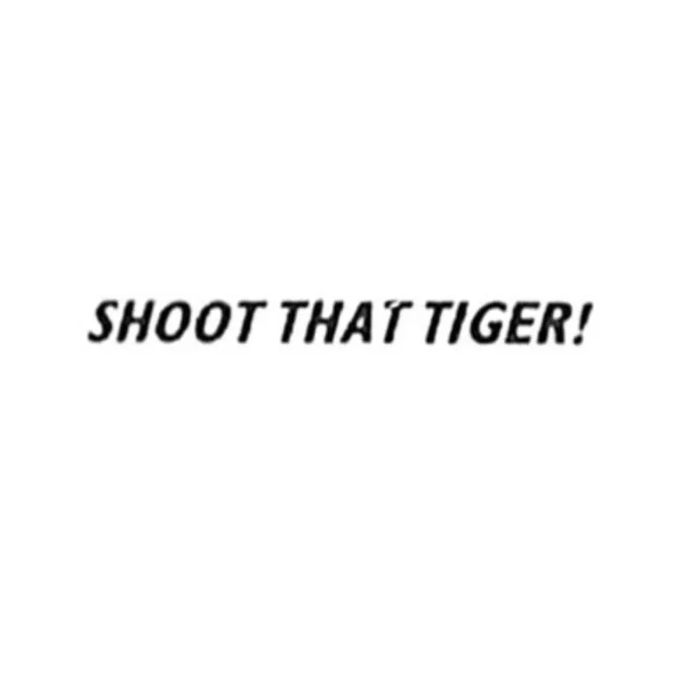 Shoot That Tiger!