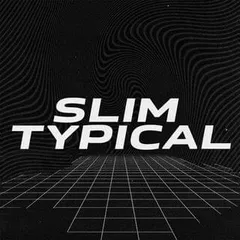 Slim Typical
